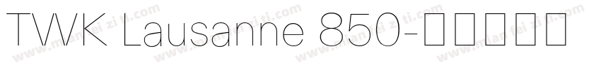 TWK Lausanne 850字体转换